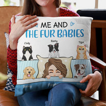 Me And The Fur Babies - Personalized Pillow (Insert Included)