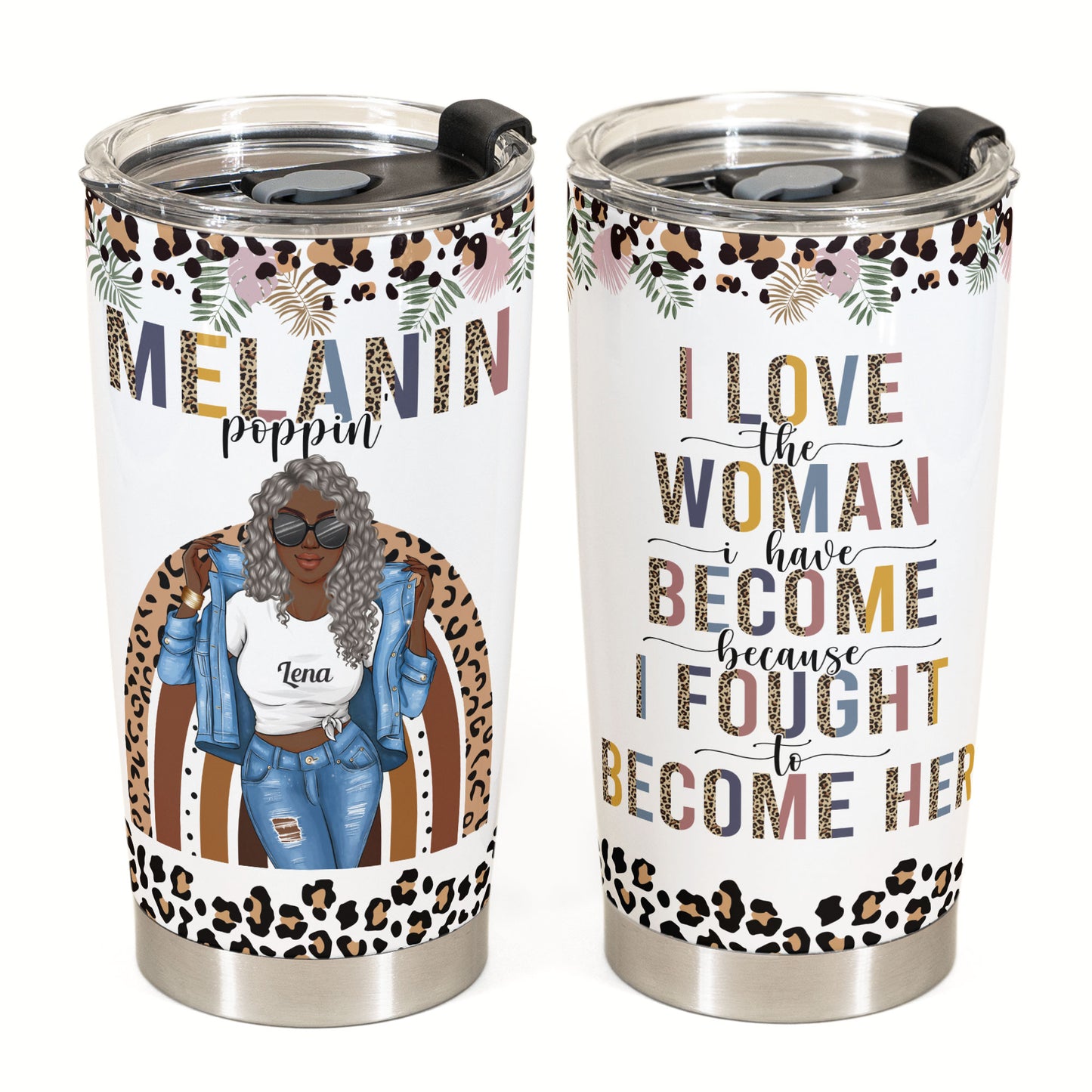 Melanin Poppin' I Love The Woman I Have Become - Personalized Tumbler Cup - Birthday Gift For Her, Afro Girl, Black Lady, Melanin, Black Woman