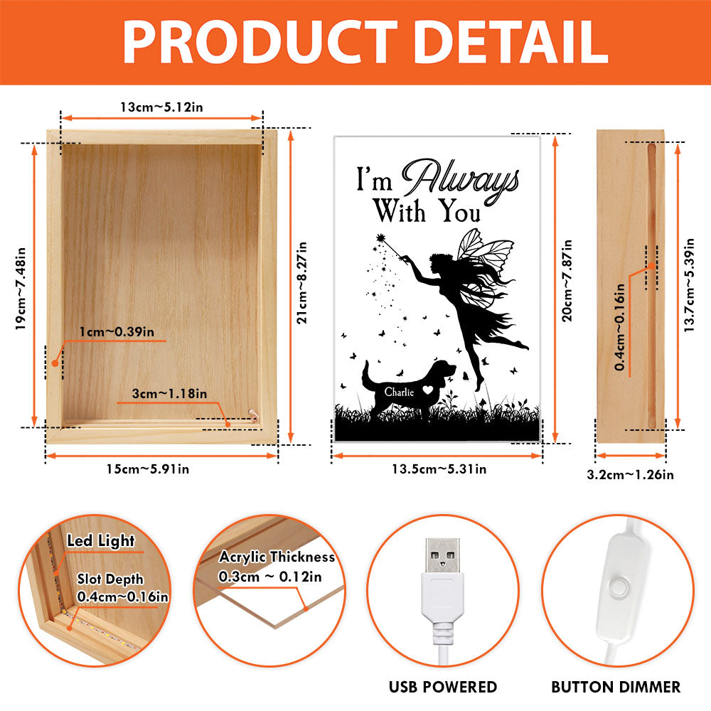 Memorial Pet I'm Always With You - Personalized Frame Light Box