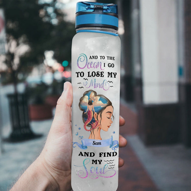 Mermaid - Lose My Mind And Find My Soul - Personalized Water Tracker Bottle - Birthday, Motivational Gift For Her, Mermaid Lovers