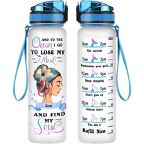 Mermaid - Lose My Mind And Find My Soul - Personalized Water Tracker Bottle - Birthday, Motivational Gift For Her, Mermaid Lovers