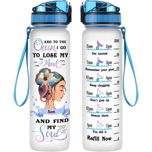 Mermaid - Lose My Mind And Find My Soul - Personalized Water Tracker Bottle - Birthday, Motivational Gift For Her, Mermaid Lovers