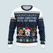 Merry Christmas Ya Filthy Animal - Personalized Ugly Sweater