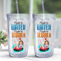 Might Be Water Might Be Tequila - Personalzed Acrylic Tumbler With Straw