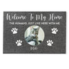 Welcome to My House, The Humans Just Live Here With Us, Photo Custom Doormat, Gift For Cats And Dogs Lovers-Macorner