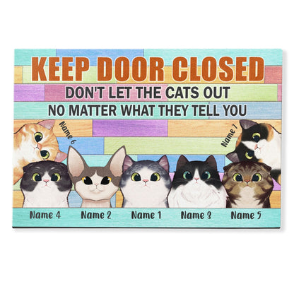 Keep Door Closed Don't Let The Cats Out, Cat Custom Doormat, Gift For Cat Lovers-Macorner