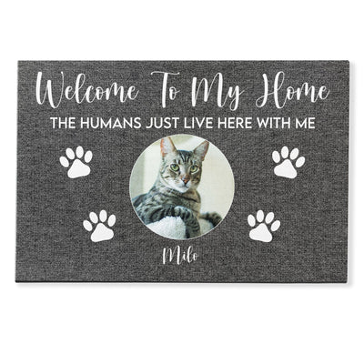 Welcome to My House, The Humans Just Live Here With Us, Photo Custom Doormat, Gift For Cats And Dogs Lovers