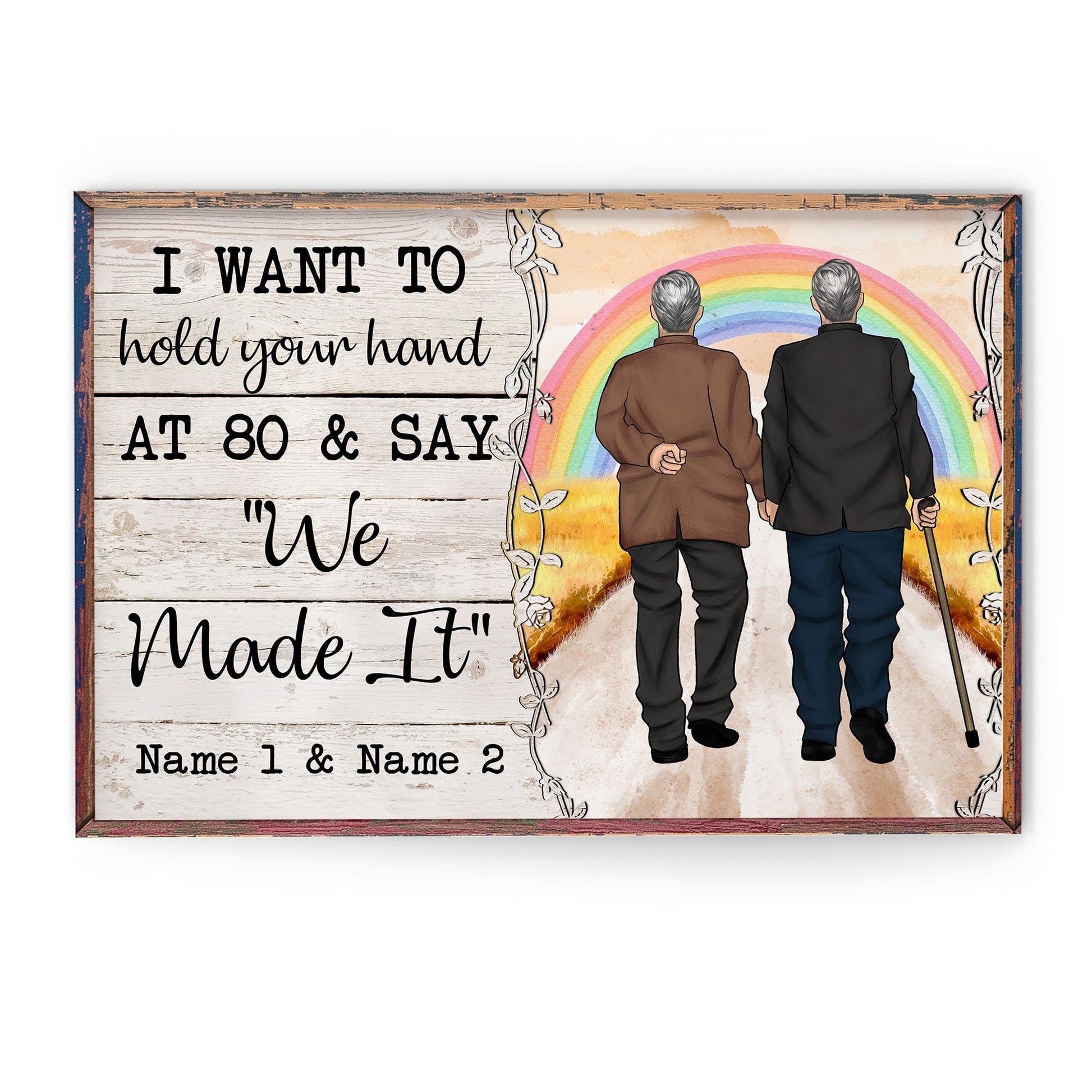I Want To Hold Your Hand At 80 And Say "We Made It" Canvas & Poster-Macorner