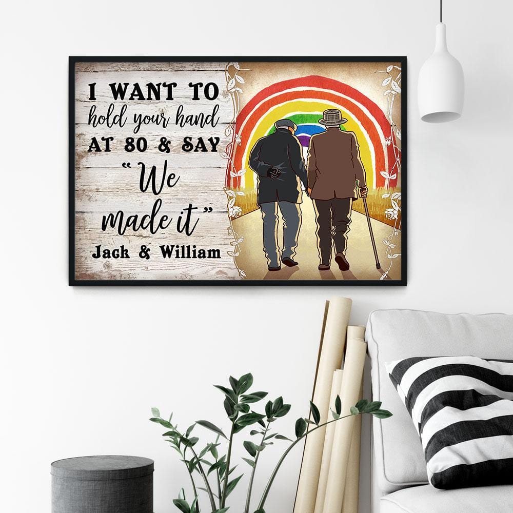 I Want To Hold Your Hand At 80 And Say "We Made It" Poster-Macorner