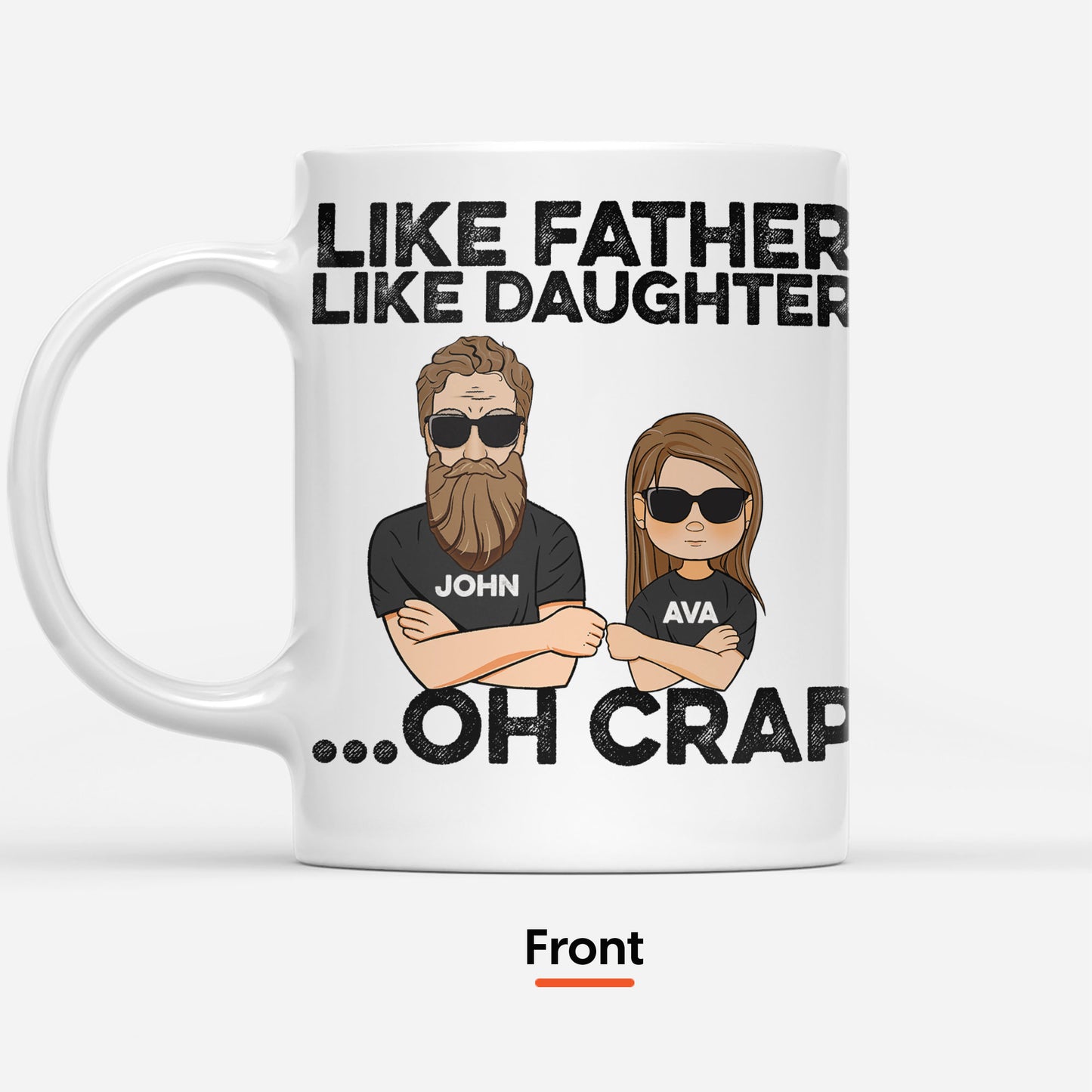 Like Father Like Daughter ...Oh Crap, Family Custom Mug, Gift For Family-Macorner