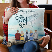 Until We Meet Again - Personalized Pillow (Insert Included)