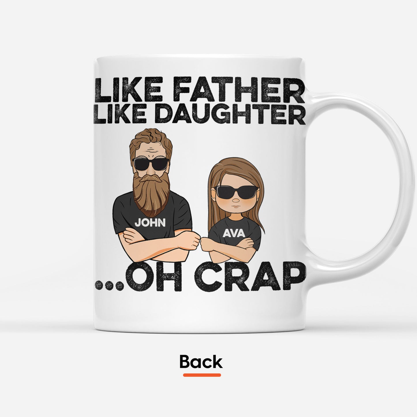 Like Father Like Daughter ...Oh Crap, Family Custom Mug, Gift For Family-Macorner