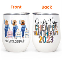 #Girlstrip - Cheaper Than Therapy - Personalized Wine Tumbler
