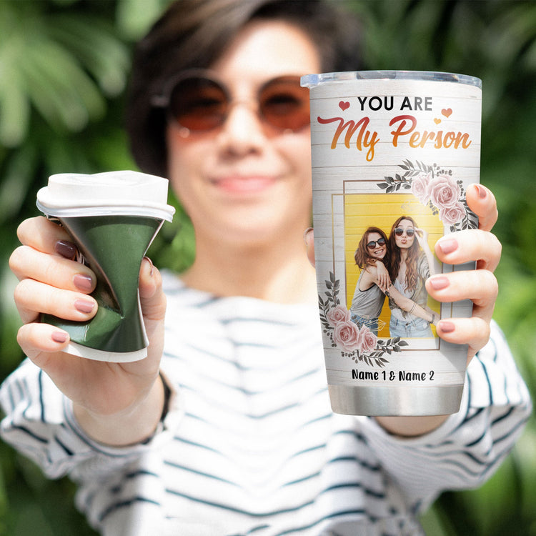 You Are My Person, Friends Custom Tumbler Cup, Gift For Friend, Besties-Macorner