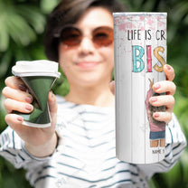 Life Is Crazier With Sisters Skinny Tumbler-Macorner