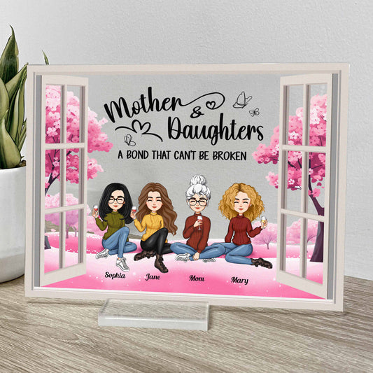 Mom And Daughters A Bond That Can't Be Broken - Personalized Acrylic Plaque