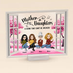 Mom And Daughters A Bond That Can't Be Broken - Personalized Acrylic Plaque