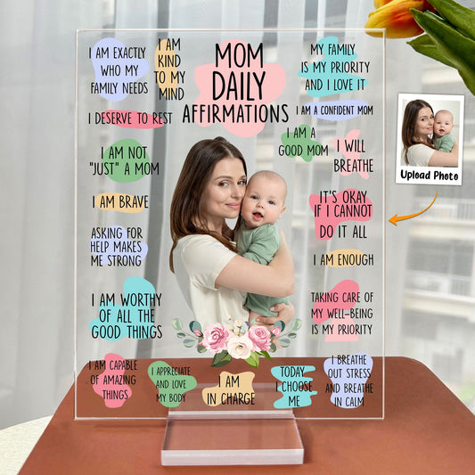 Mom Daily Affirmations - Personalized Acrylic Photo Plaque