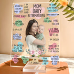 Mom Daily Affirmations - Personalized Acrylic Photo Plaque