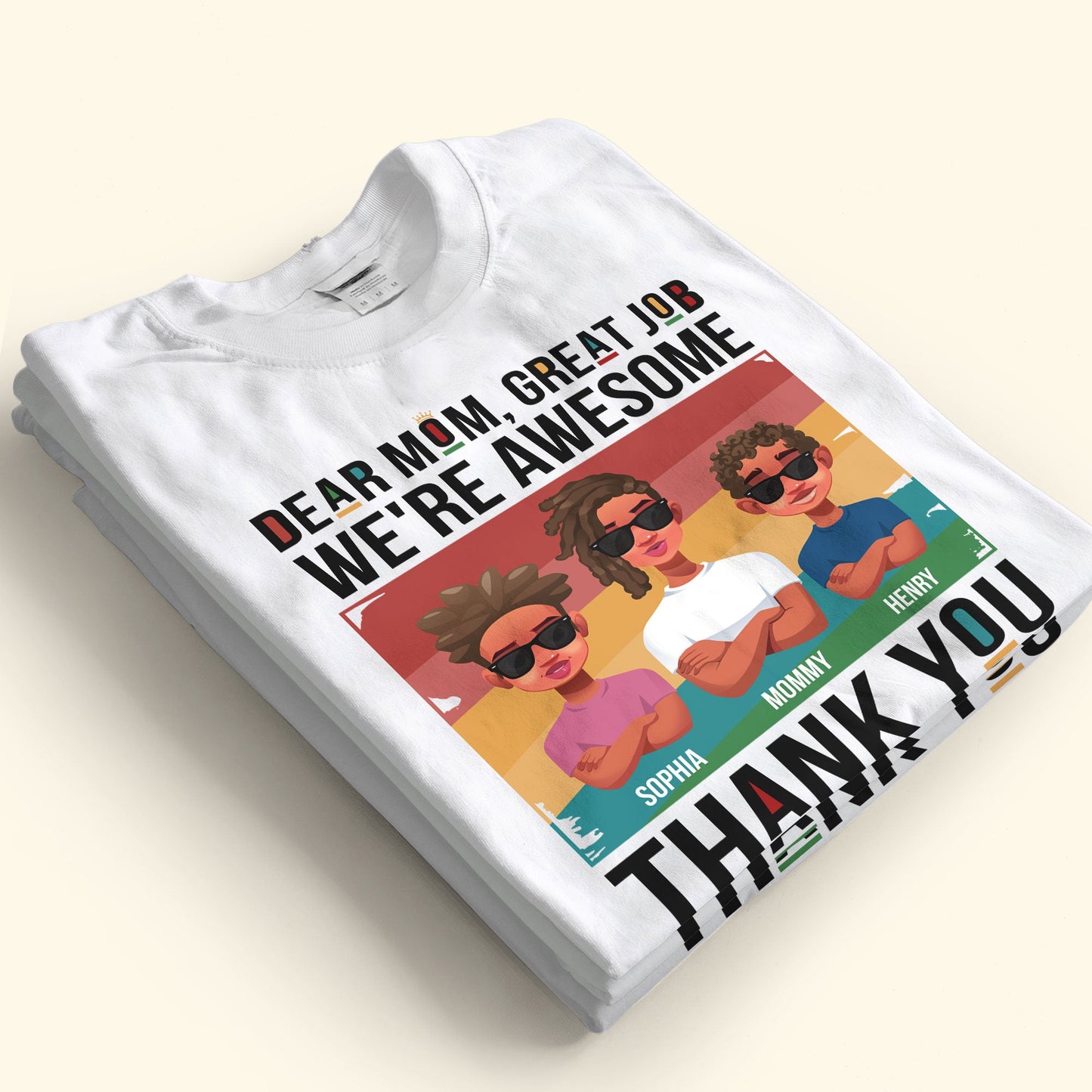 Mom, Great Job We're Awesome - Personalized Shirt