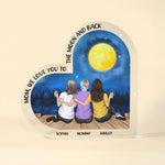 Mom I Love You To The Moon & Back - Personalized Acrylic Plaque