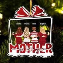 Mom Is The Best Gift - Personalized Acrylic Ornament