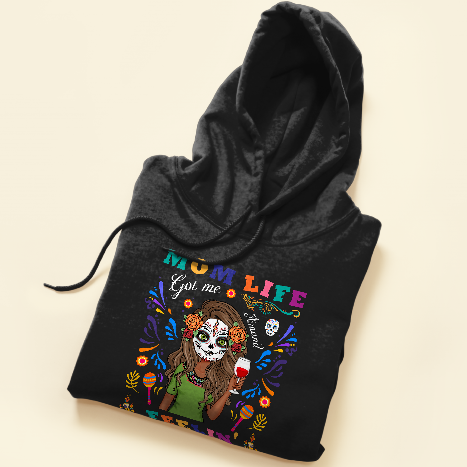 Mom Life Got Me Feelin' Un Poco Loco - Personalized Shirt - Day Of The Dead Gift For Mom, Mother, Mama