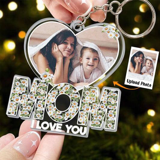 Mom We Love You - Personalized Acrylic Photo Keychain