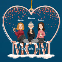 Mom We Love You - Personalized Mom Heart Shaped Acrylic Ornament