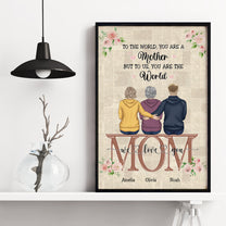 Mom You Are The World - Personalized Poster/Wrapped Canvas - Mother's Day Gift For Mom, Mother