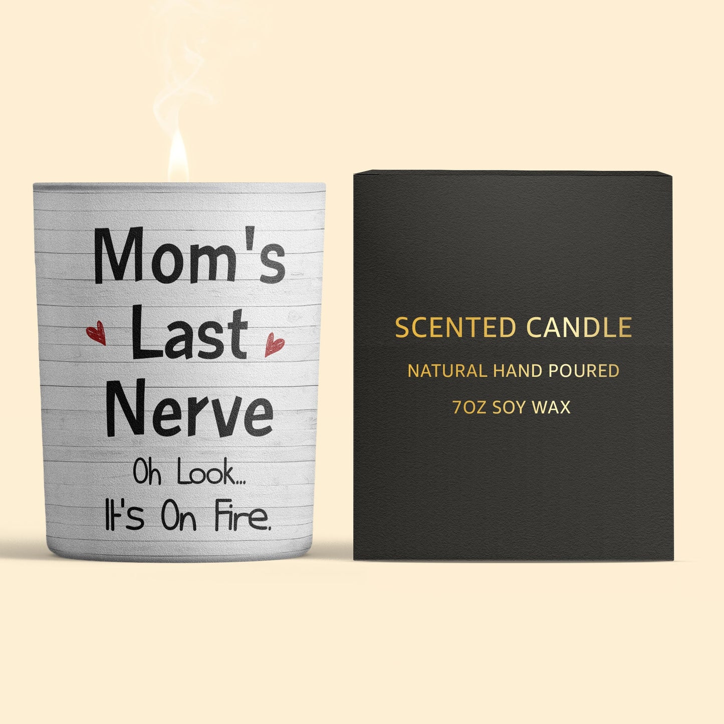 Mom's Last Nerve Oh Look... It's On Fire. - Personalized Candle