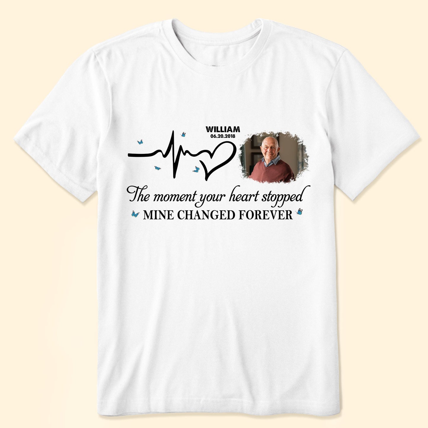 Moment Your Heart Stopped, Mine Changed - Personalized Photo Shirt