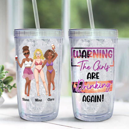 Warning The Girls Are Drinking Again - Personalized Acrylic Insulated Tumbler