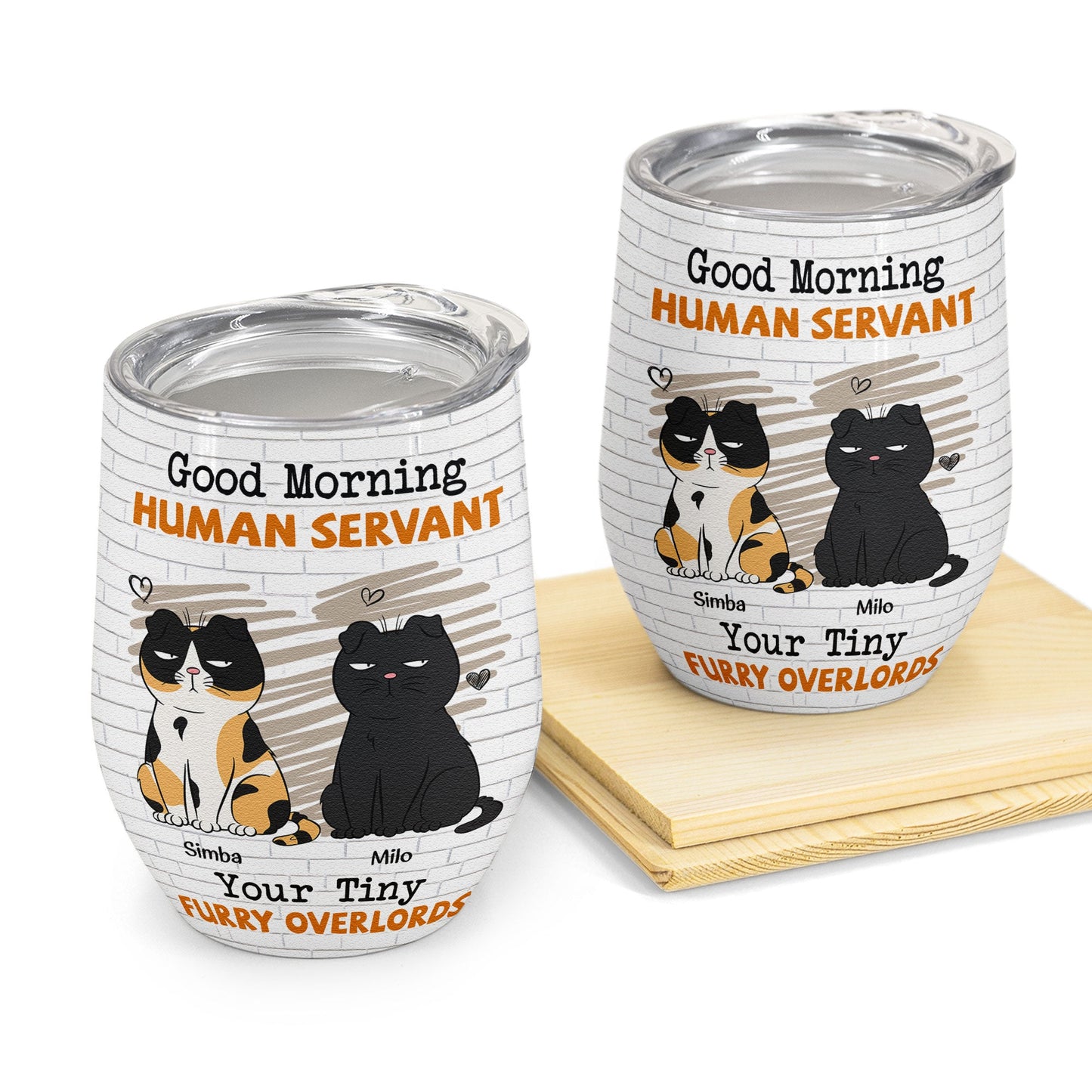 Morning - Human Servant - Personalized Wine Tumbler