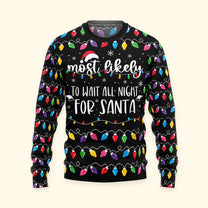 Most Likely And Custom Christmas Family - Personalized Ugly Sweater