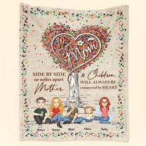 Mother And Children Will Always Be Connected - Personalized Blanket