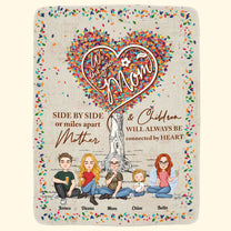 Mother And Children Will Always Be Connected - Personalized Blanket