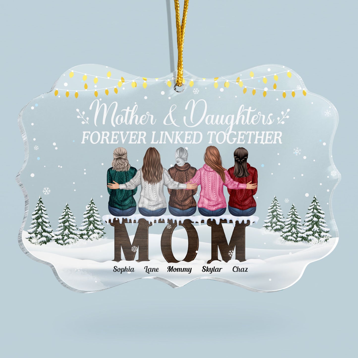 Mother And Daughters Forever Linked Together - Personalized Acrylic Ornament - Christmas, New Year Gift For Mom, Daughters