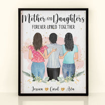 Mother And Daughters Forever Linked Together - Personalized Poster - Birthday Gift For Mothers, Grandmas, Daughters 