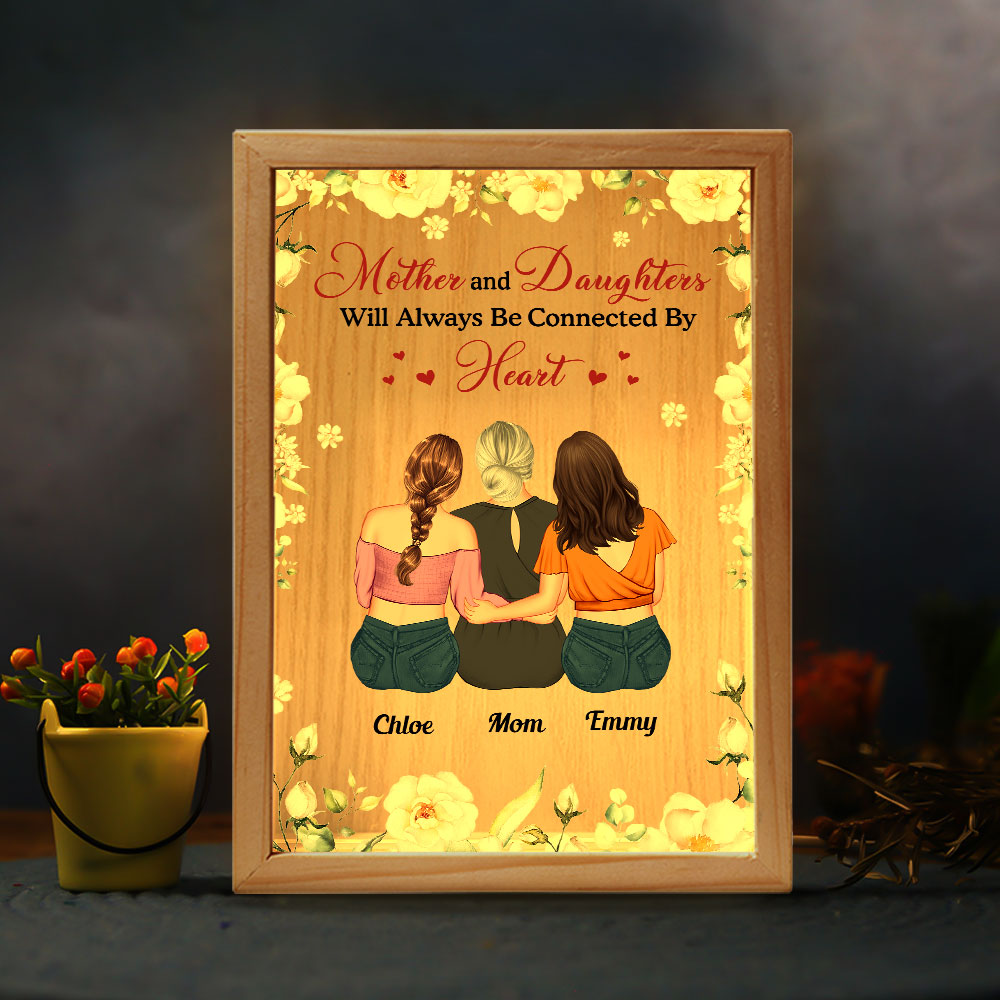 Mother & Daughters Are Connected By Heart - Personalized Frame Light Box