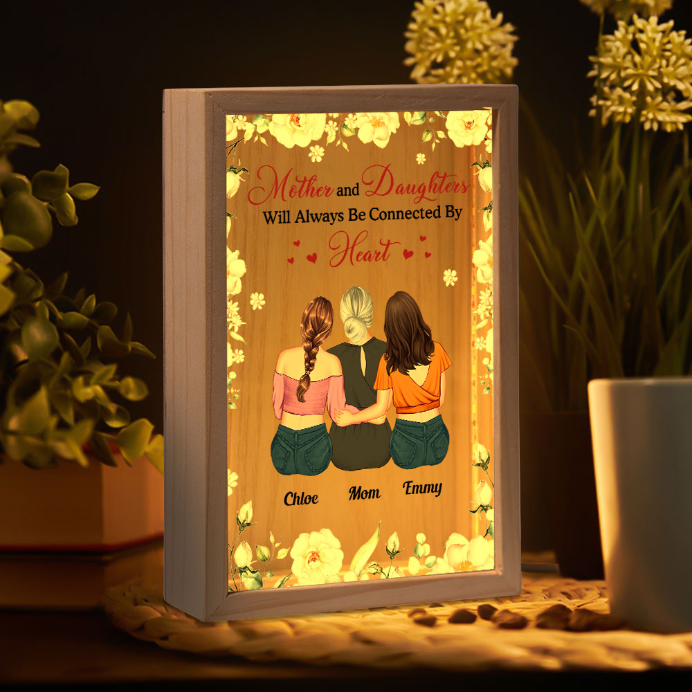 Mother & Daughters Are Connected By Heart - Personalized Frame Light Box