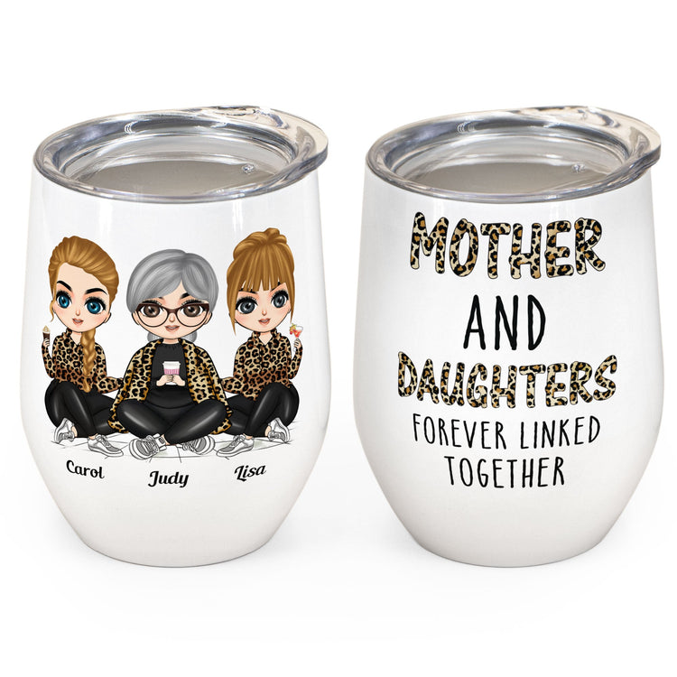 Mother & Daughters Forever Linked Together - Personalized Wine Tumbler - Birthday Gift For Mother, Mom, Daughter - Chibi Girls