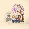 Mother &amp; Daughters Will Always Be Connected By Heart - Personalized Heart Shaped Acrylic Plaque