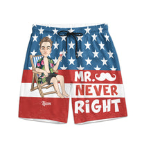 Mr. Never Right Mrs. Always Right - Personalized Couple Beach Shorts