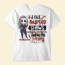 Murder Shows Comfy Clothes - Personalized Shirt - Birthday Gift For Girls Friends Daughters