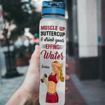 Muscle Up Buttercup  - Personalized Water Tracker Bottle - Birthday, Funny, Motivation Gift For Fitness Lovers, Gymers