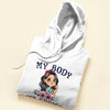 My Body My Choice - Personalized Shirt - Gift For Feminists