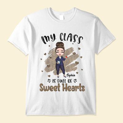 My Class Is Full Of Sweet Hearts - Personalized shirt - Birthday Gift For Teacher