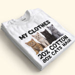 My Clothes 20% Cotton 80% Cat Hair - Personalized Photo Shirt