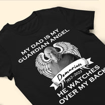 My Dad Is My Guardian Angel - Personalized Photo Shirt